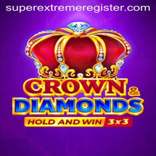 Discover the Thrill of Crowndiamonds: A Dive into the SuperExtreme Edition