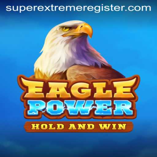 EaglePower: An In-Depth Guide to the SuperExtreme Game Experience