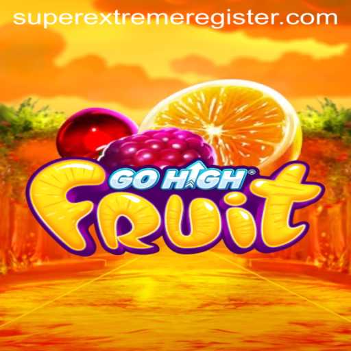 Master the Art of GoHighFruit with SuperExtreme Strategy