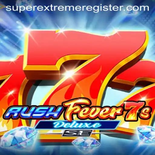 Exploring the Thrills of RushFever7sDeluxeSE: A SuperExtreme Gaming Experience
